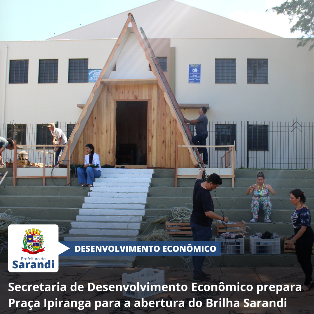 Secretaria de Desenvolvimento Econômico prepara Praça Ipiranga para a abertura do Brilha Sarandi